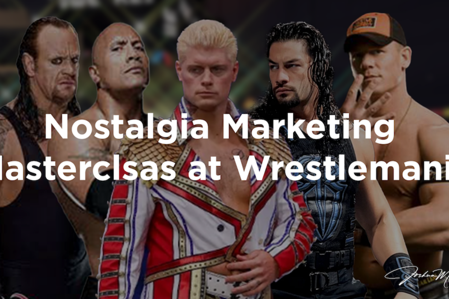 How WrestleMania 40 Mastered Using Nostalgia Perfectly for Epic Engagement